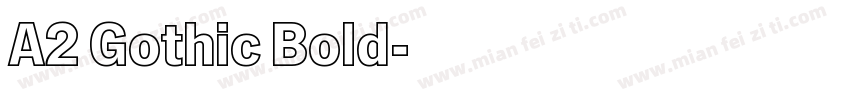 A2 Gothic Bold字体转换